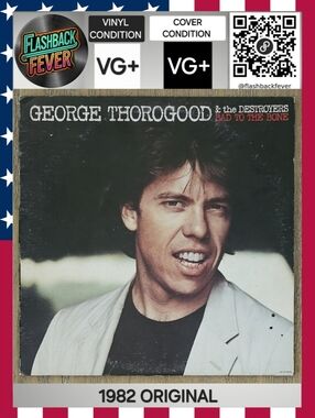 GEORGE THOROGOOD•Bad To The Bone•1982 US (#ST 517076) EMI America